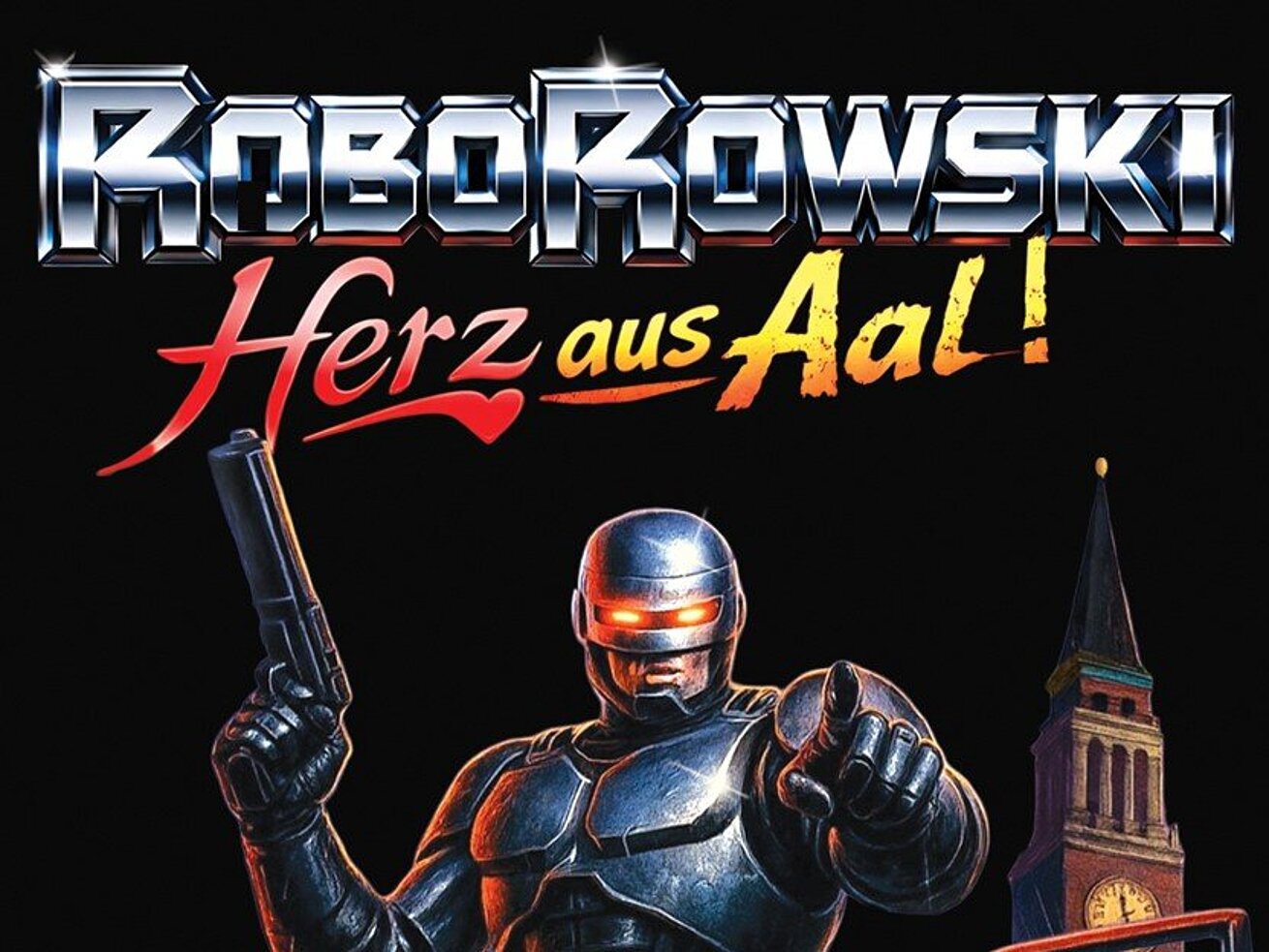 Parodistisches Filmplakat mit Roboter im RoboCop-Stil, Schriftzug "RoboRowski – Herz aus Aal!", Kirchturm im Hintergrund